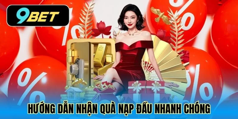 Hướng dẫn nhận quà nạp đầu nhanh chóng