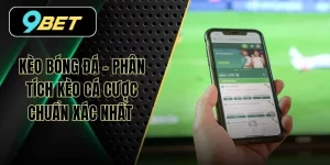 Kèo Bóng Đá - Phân Tích Kèo Cá Cược Chuẩn Xác Nhất